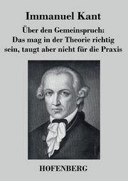 ber den Gemeinspruch, Kant Immanuel