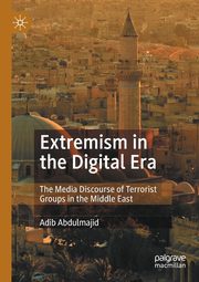 Extremism in the Digital Era, Abdulmajid Adib