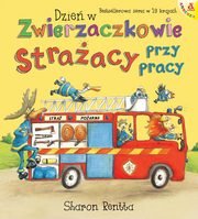 Dzie w Zwierzaczkowie Straacy przy pracy, Rentta Sharon