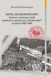 ksiazka tytu: Umys solidarnociowy autor: Brzechczyn Krzysztof