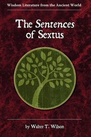 The Sentences of Sextus, Wilson Walter T.