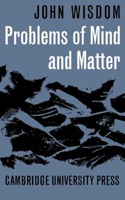 Problems of Mind and Matter, Wisdom John