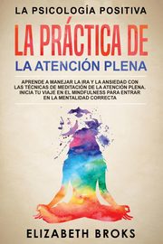 La Prctica de la Atencin Plena, Elizabeth Broks