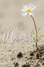 Living With Miracles, Abdelkarim Reema