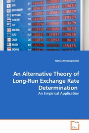 An Alternative Theory of Long-Run Exchange Rate Determination, Antonopoulos Rania