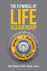 The Flywheel of Life and Leadership, Rapp Ed