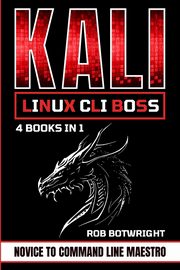 Kali Linux CLI Boss, Botwright Rob