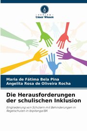 Die Herausforderungen der schulischen Inklusion, Bela Pina Maria de Ftima