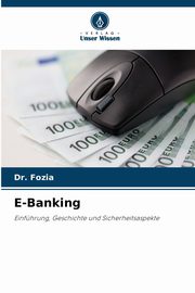 E-Banking, Fozia Dr.