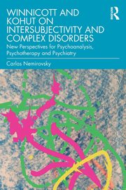 Winnicott and Kohut on Intersubjectivity and Complex Disorders, Nemirovsky Carlos