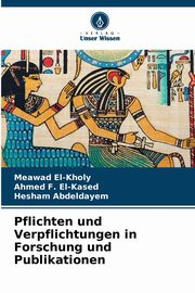 Pflichten und Verpflichtungen in Forschung und Publikationen, El-Kholy Meawad