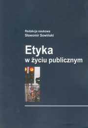 ksiazka tytu: Etyka w yciu publicznym autor: 