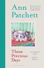 These Precious Days, Patchett Ann