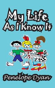 ksiazka tytu: My Life as I Know It autor: Dyan Penelope