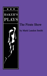 The Pirate Show, Smith Mark Landon
