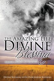 The Amazing Life of Divine Blessing, Blessing Divine