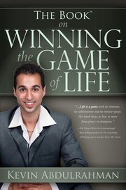 The Book On Winning The Game Of Life, Abdulrahman Kevin
