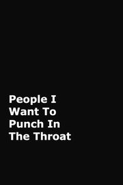 People I Want To Punch In The Throat, Journals June Bug