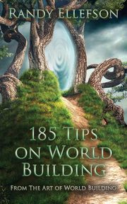 185 Tips on World Building, ELLEFSON RANDY