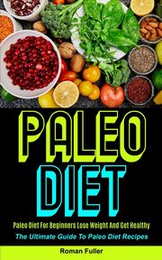 Paleo Diet, Fuller Roman