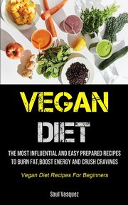 Vegan Diet, Vasquez Saul