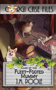 Case of the Fleet-Footed Mummy, Poole Jeffrey M.