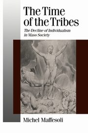 The Time of the Tribes, Maffesoli Michel