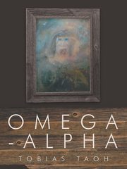 Omega-Alpha, Taoh Tobias