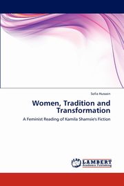 Women, Tradition and Transformation, Hussain Sofia