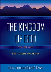 The Kingdom of God, Volume 1, A. Jones Tom