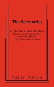 The Secretaries, Five Lesbian Brothers The