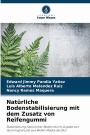Natrliche Bodenstabilisierung mit dem Zusatz von Reifengummi, Pandia Ya?ez Edward Jimmy