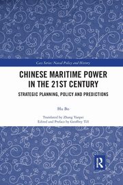 Chinese Maritime Power in the 21st Century, Bo Hu
