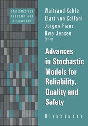 Advances in Stochastic Models for Reliablity, Quality and Safety, 