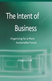 The Intent of Business, Gull G.