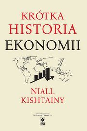 Krtka historia ekonomii, Kishtainy Niall