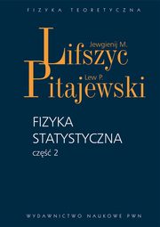 ksiazka tytu: Fizyka statystyczna cz 2 autor: Lifszyc Jewgienij. M., Pitajewski Lew P.