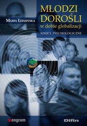 ksiazka tytu: Modzi doroli w dobie globalizacji autor: Ledziska Maria