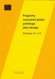 Programy nauczania jzyka polskiego jako obcego poziomy A1-C2, 