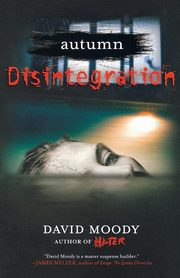 Disintegration, Moody David