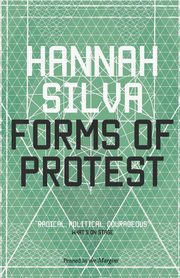 Forms of Protest, Silva Hannah