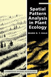 Spatial Pattern Analysis in Plant Ecology, Dale Mark R. T.