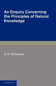 An Enquiry Concerning the Principles of Natural Knowledge, Whitehead A. N.