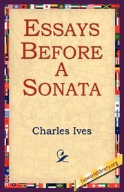 Essays Before a Sonata, Ives Charles