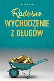 Radosne wychodzenie z dugw - Getting Out of Debt Polish, Milasas Simone
