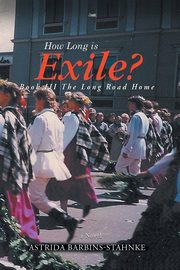 How Long Is Exile?, Barbins-Stahnke Astrida