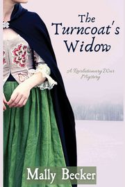 The Turncoat's Widow, Becker Mally