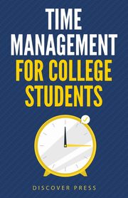 Time Management for College Students, Press Discover
