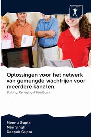 Oplossingen voor het netwerk van gemengde wachtrijen voor meerdere kanalen, Gupta Meenu