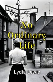 No Ordinary Life, Lewis Lydia